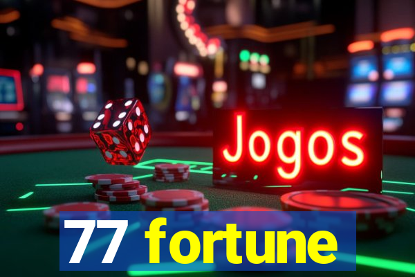 77 fortune